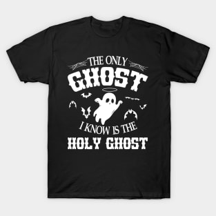 Ghost Fly The Only Ghost I Knows Is The Holy Ghost Halloween T-Shirt